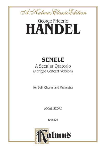 Semele (1744), A Secular Oratorio (Abridged Concert Version) Cover Image