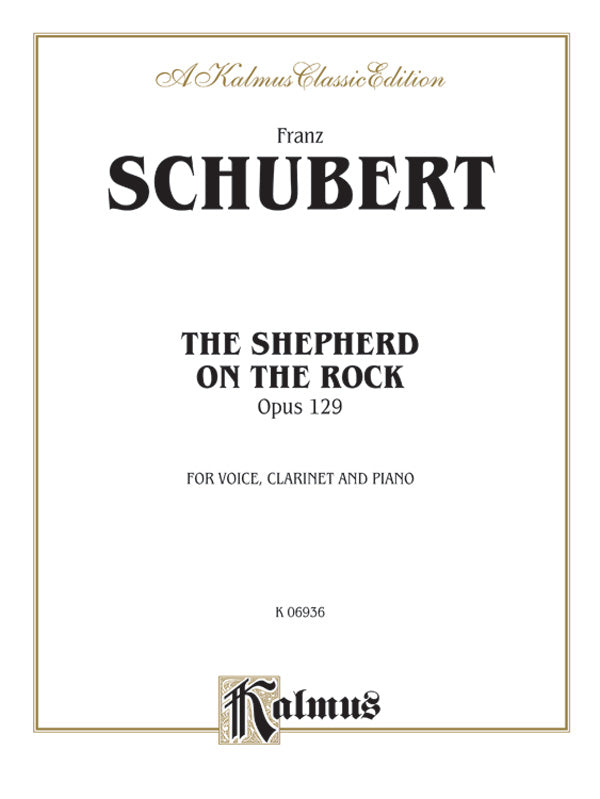The Shepherd on the Rock (Der Hirt auf dem Felsen), Opus 129 Cover Image