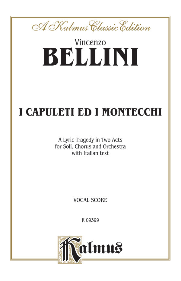 I Capuleti e i Montecchi, A Lyric Opera Tragedy in Two Acts Cover Image