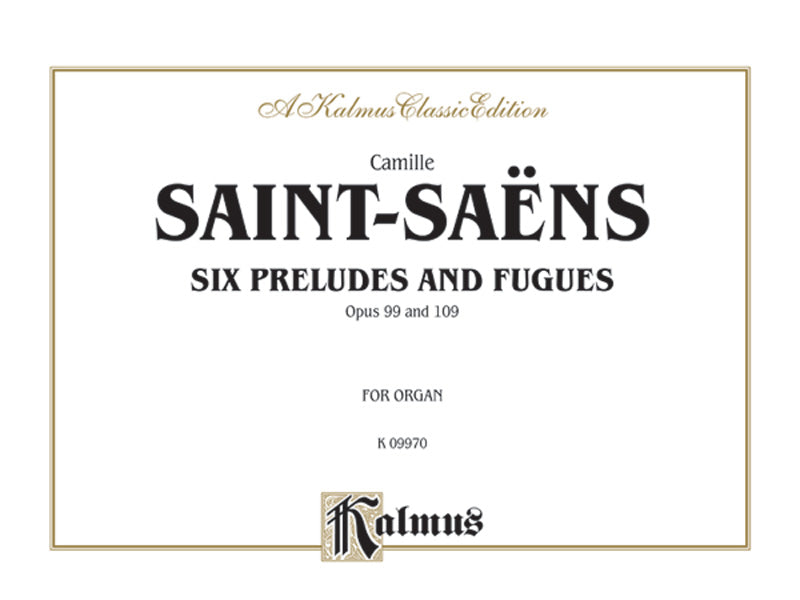 Six Preludes and Fugues, Opus 99 and Opus 109 Cover Image