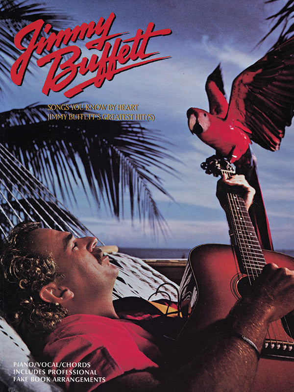 Songs You Know by Heart: Jimmy Buffett's Greatest Hits Cover Image