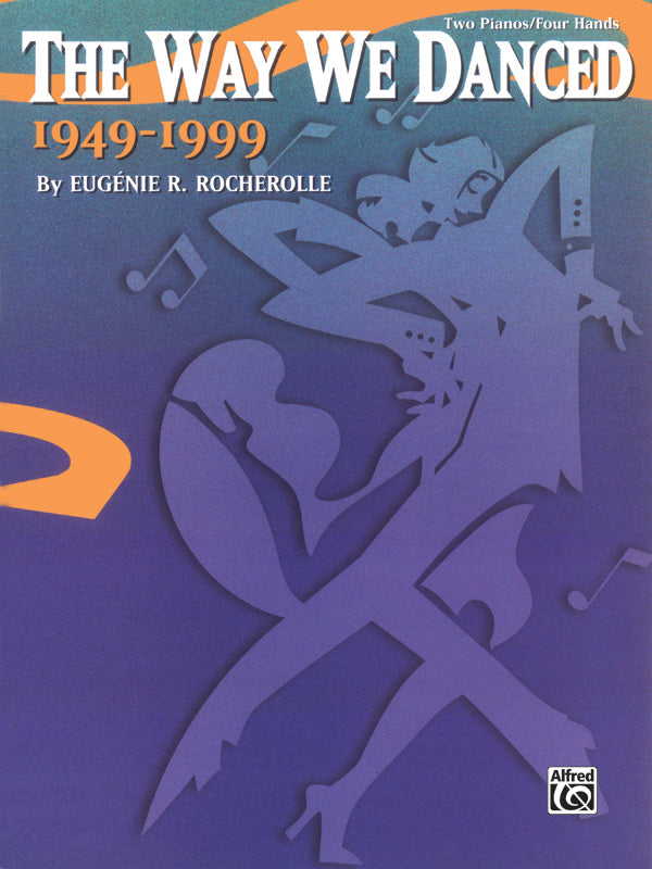 The Way We Danced, 1949--1999 - Piano Duo (2 Pianos, 4 Hands) Sheet Music Preview