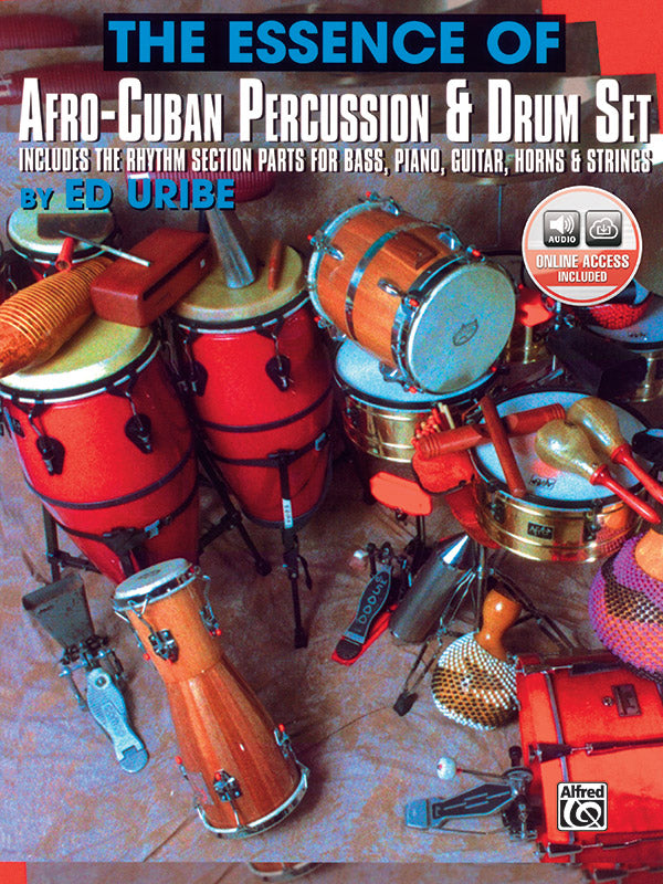 The Essence of Afro-Cuban Percussion & Drum Set: Includes the Rhythm Section Parts for Bass, Piano, Guitar, Horns, & Strings Sheet Music Preview