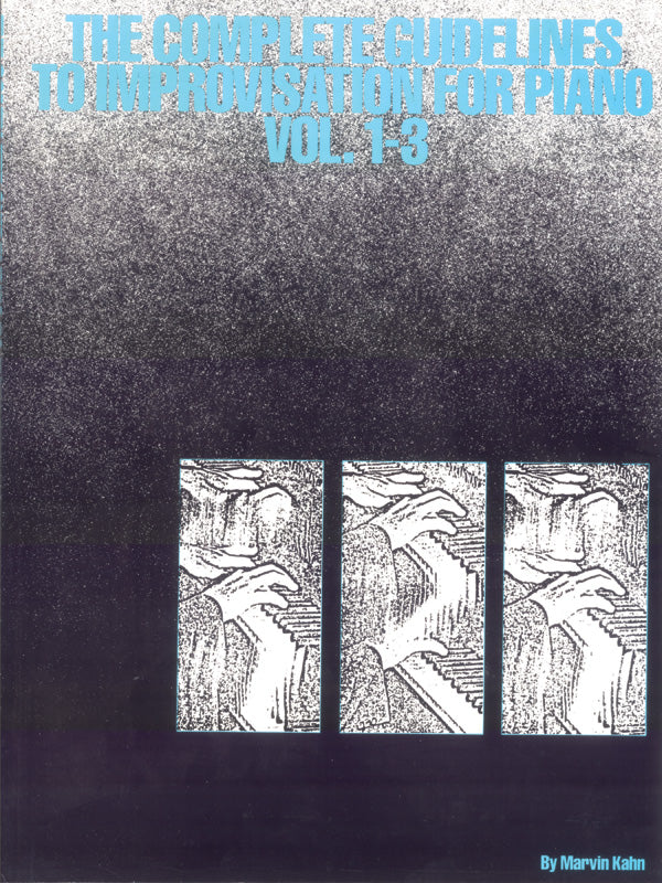 The Complete Guidelines to Improvisation for Piano, Volumes 1-3 Cover Image