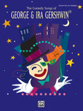 The Comedy Songs of George & Ira Gershwin® Cover Image