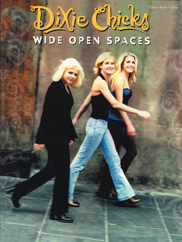 Dixie Chicks: Wide Open Spaces Cover Image
