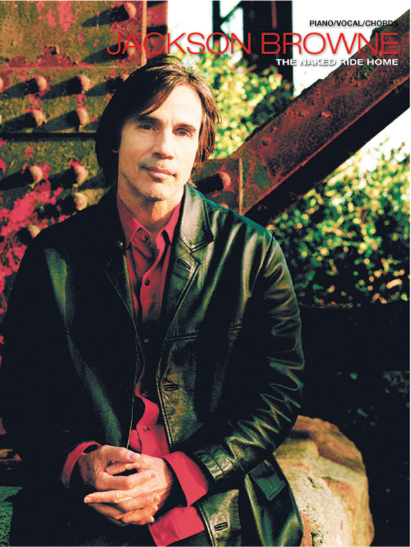 Jackson Browne: The Naked Ride Home Cover Image