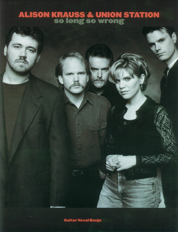 Alison Krauss & Union Station: So Long So Wrong Cover Image