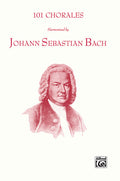 101 Chorales Harmonized by Johann Sebastian Bach Cover Image