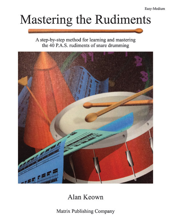 Mastering the Rudiments: A Step-by-Step Method for Learning and Mastering the 40 P.A.S. Rudiments Sheet Music Preview