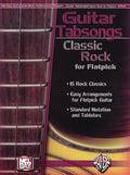 Guitar Tabsongs: Classic Rock for Flatpick Cover Image
