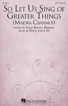 So Let Us Sing Of Greater Things (Majora Canamus) Sheet Music Preview