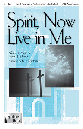 Spirit, Now Live In Me (arr. Keith Christopher) Sheet Music Preview