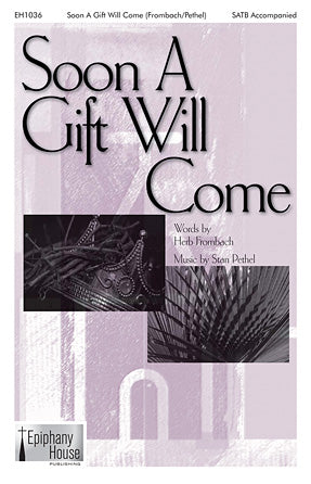 Soon A Gift Will Come Sheet Music Preview