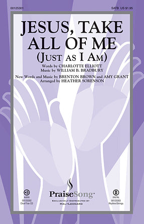 Jesus Take All Of Me (Just As I Am) Sheet Music Preview
