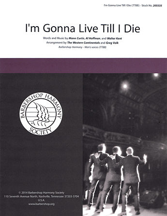I'm Gonna Live Till I Die (arr. Greg Volk) Sheet Music Preview