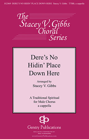 Dere's No Hidin' Place Down Here (arr. Stacey V. Gibbs) Sheet Music Preview