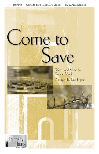 Come To Save (arr. Faye Lopez) Sheet Music Preview