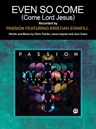 Even So Come (Come Lord Jesus) (feat. Kristian Stanfill) Sheet Music Preview