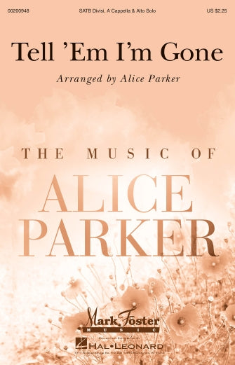 Tell 'Em I'm Gone (arr. Alice Parker) Sheet Music Preview