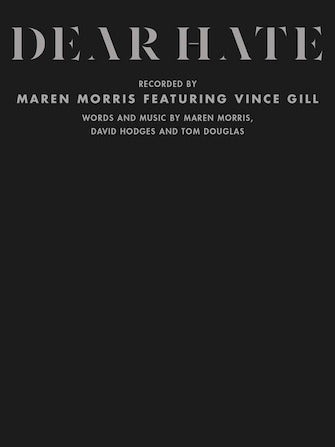Dear Hate (feat. Vince Gill) Sheet Music Preview
