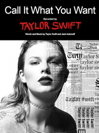 Call It What You Want Sheet Music Preview