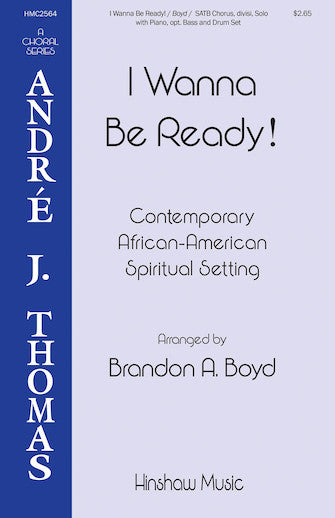 I Wanna Be Ready! (arr. Brandon A. Boyd) Sheet Music Preview