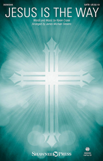 Jesus Is The Way (arr. James Michael Stevens) Sheet Music Preview