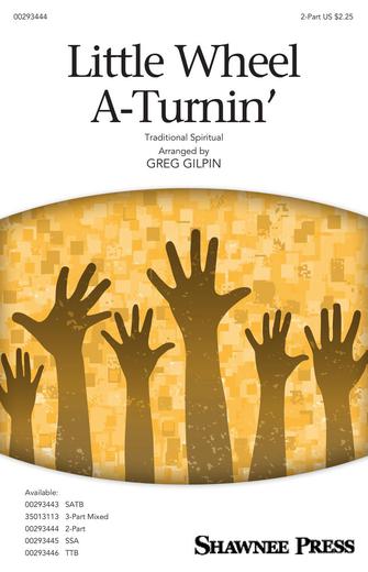 Little Wheel A-Turnin' (arr. Greg Gilpin) Sheet Music Preview