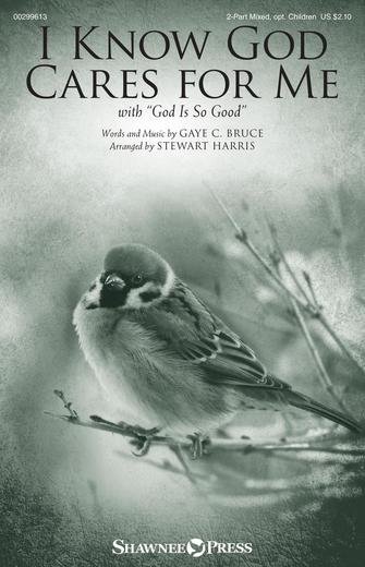 I Know God Cares For Me (with "God Is So Good") (arr. Stewart Harris) Sheet Music Preview
