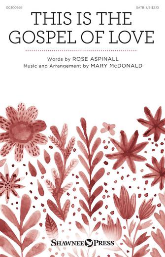 This Is The Gospel Of Love (arr. Mary McDonald) Sheet Music Preview