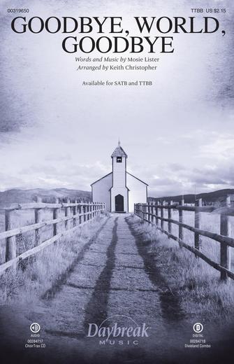 Goodbye, World, Goodbye (arr. Keith Christopher) Sheet Music Preview