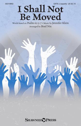 I Shall Not Be Moved (arr. Brad Nix) Sheet Music Preview