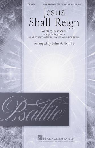 Jesus Shall Reign (arr. John A. Behnke) Sheet Music Preview