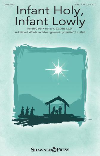 Infant Holy, Infant Lowly (arr. Gerald Custer) Sheet Music Preview