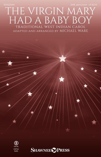 The Virgin Mary Had A Baby Boy (arr. Michael Ware) Sheet Music Preview
