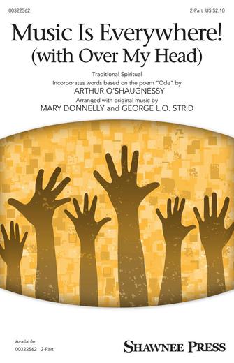 Music Is Everywhere! (with "Over My Head") (arr. Marry Donnelly and George L.O. Strid) Sheet Music Preview