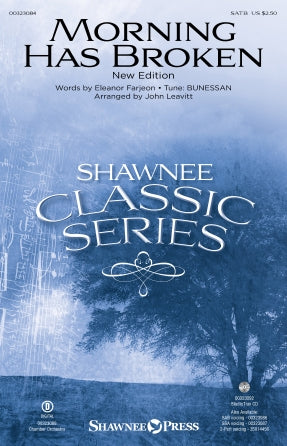 Morning Has Broken (New Edition) (arr. John Leavitt) Sheet Music Preview