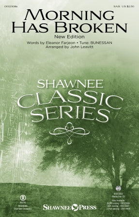 Morning Has Broken (New Edition) (arr. John Leavitt) Sheet Music Preview