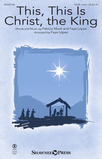 This, This Is Christ The King (arr. Faye Lopez) Sheet Music Preview