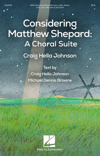Considering Matthew Shepard: A Choral Suite Sheet Music Preview