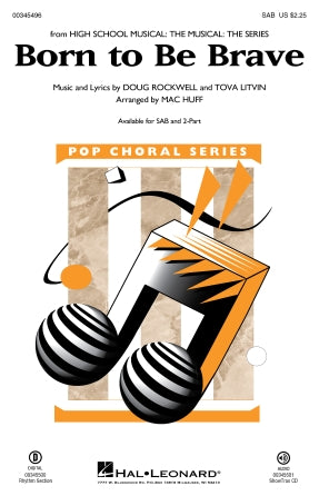 Born To Be Brave (from High School Musical: The Musical: The Series) (arr. Mac Huff) Sheet Music Preview