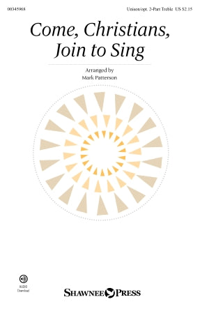 Come, Christians, Join To Sing (arr. Mark Patterson) Sheet Music Preview