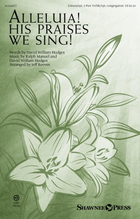 Alleluia! His Praises We Sing! (arr. Jeff Reeves) Sheet Music Preview