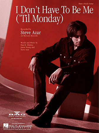 I Don't Have To Be Me ('Til Monday) Sheet Music Preview
