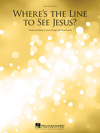Where's The Line To See Jesus? Sheet Music Preview