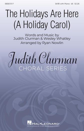 The Holidays Are Here (A Holiday Carol) (arr. Ryan Nowlin) Sheet Music Preview