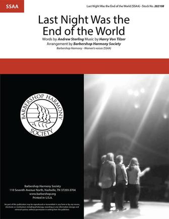 Last Night Was The End Of The World (arr. Barbershop Harmony Society) Sheet Music Preview