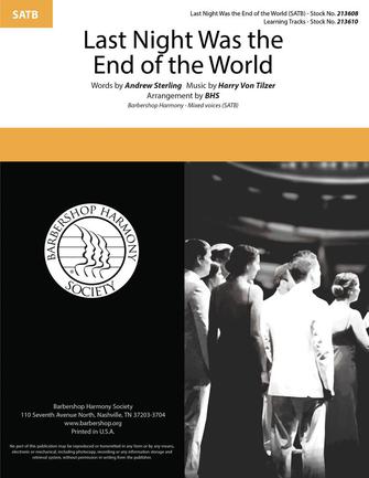 Last Night Was The End Of The World (arr. Barbershop Harmony Society) Sheet Music Preview