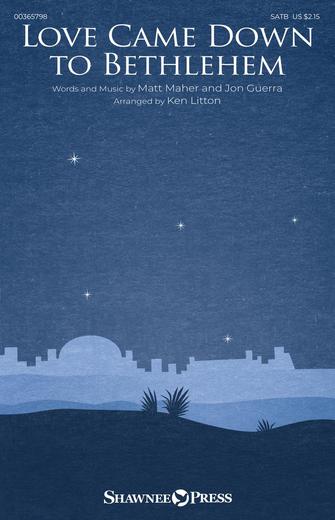 Love Came Down To Bethlehem (arr. Ken Litton) Sheet Music Preview